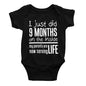Funny I Just Did 9 Months Bodysuit for Infants